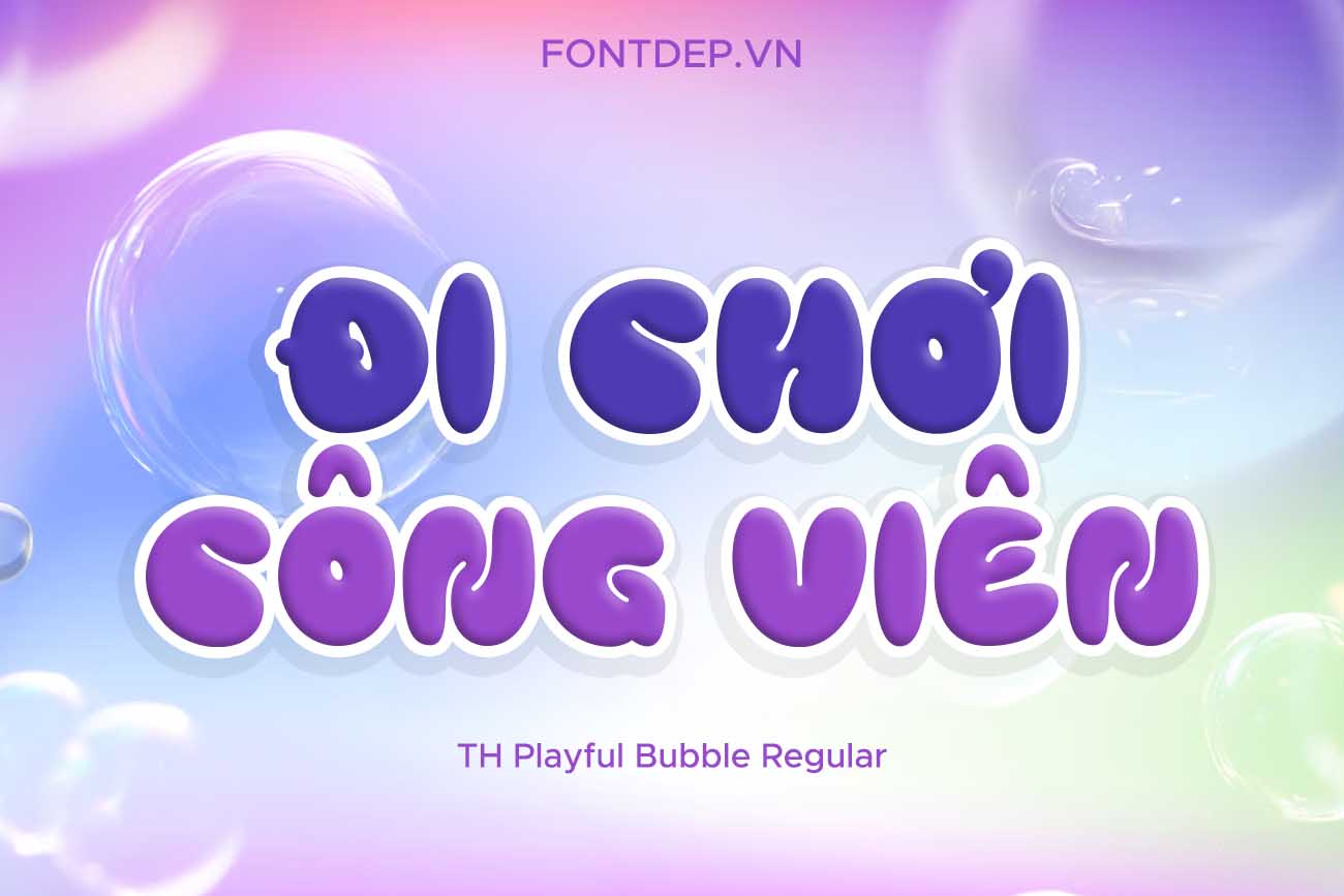 Font Chữ Hoạt Hình TH Playful Bubble Việt Hóa – Vui Nhộn & Đáng Yêu